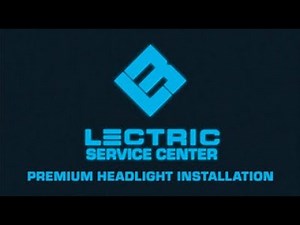 Lectric Service Center | Premium Headlight Installation
