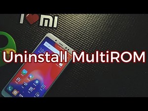 How to Uninstall MultiROM Manager and Delete Secondary ROMs.