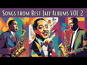 Songs From Best Jazz Albums VOL 2 [Jazz Classics, Vintage Jazz]
