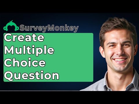 How To Create A Multiple Choice Question With SurveyMonkey [2025 Guide]