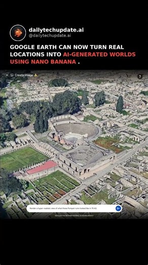 GOOGLE EARTH CAN NOW TURN REAL LOCATIONS INTO **AI-GENERATED WORLDS USING NANO BANANA**.