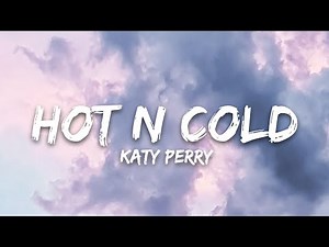 Hot N Cold - Katy Perry (Lyrics)