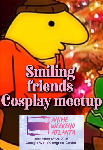 Im hosting the official Anime weekend Atlanta con Smiling friends meetup! Cosplay or non cosplay welcome this is a safe space to have fun! Let’s yell smiling friends quotes and spray gwimbly with dirty brown water! #animeweekendatlanta #animeweekendatlanta2025 #smilingfriends #smilingfriendsadultswim #cosplay
