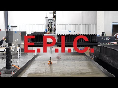 The EPIC FlexJet Experience | Made in America Precision Waterjet Cutting