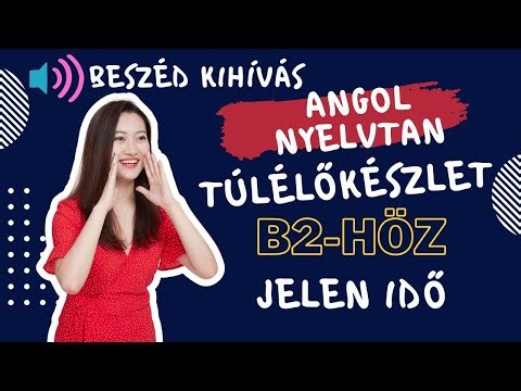 Angol nyelvtan túlélőkészlet B2-höz: jelen idő - beszéd kihívás