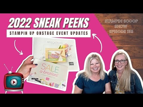 🔴 2022 Stampin Up Sneak Peeks, Reveals & News - Stampin Scoop Show