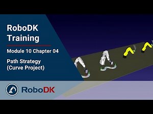 Path Strategy (Curve Project) - Module 10 Chapter 04 - RoboDK Pro Training