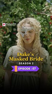 The Duke's Masked Bride | Ep.7 | Season 2 | Full Series | Pocket FM Download Pocket FM App to Listen Full Series: https://click.pocketfm.in/2IE7/859nvsxj 📲Stay updated and never miss a story!🚀 #pocketfm #pocketfmdrama #DMB #drama #Betrayed #FamilyConflict #DramaSeries #dramatic #FamilySecrets #audioseries #foryou #foryoupage #foryou #foryoupage #viralreels #foryoupagereels #usa #DMBL01 | The Return By Pocket FM