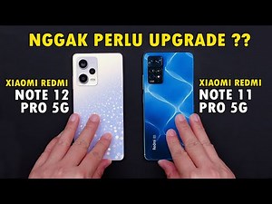 REDMI NOTE 12 PRO 5G vs REDMI NOTE 11 PRO 5G _ Pilihan Yang SULIT..