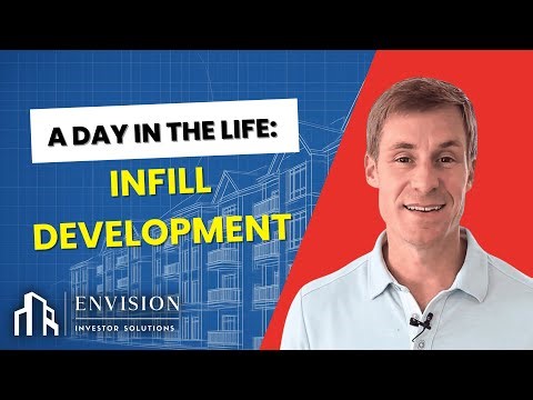 A Day in the Life | Infill Development