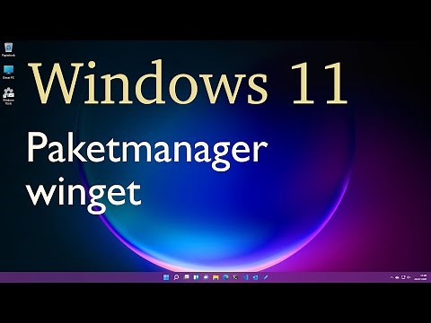 Windows 11 - Der Paketmanager winget