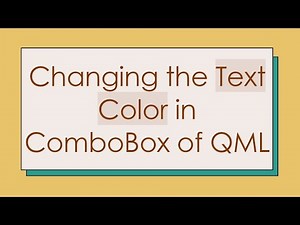 Changing the Text Color in ComboBox of QML