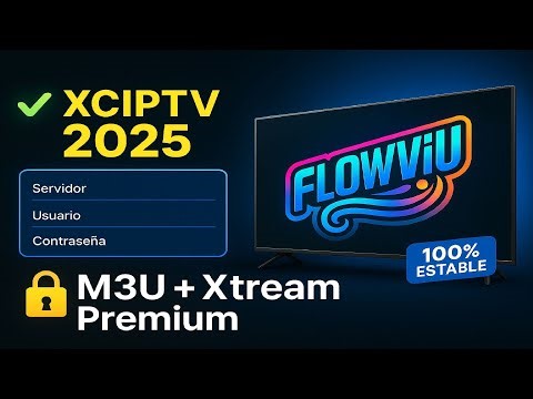 XCIPTV Player 2025: Activa Lista M3U y Xtream Premium
