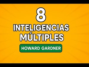 8 inteligencias múltiples - Howard Gardner