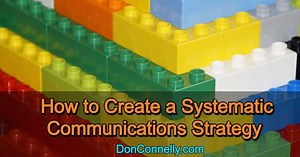 How to Create a Systematic Communications Strategy