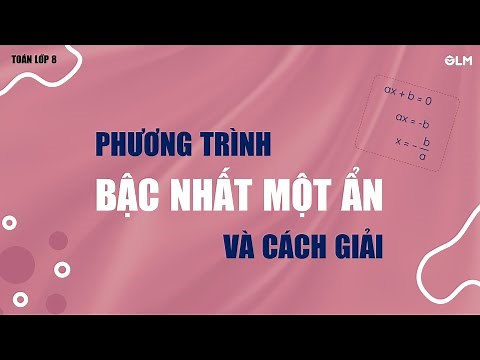 Phương trình bậc nhất một ẩn và cách giải | Toán lớp 8 | SGK mới | OLM.VN