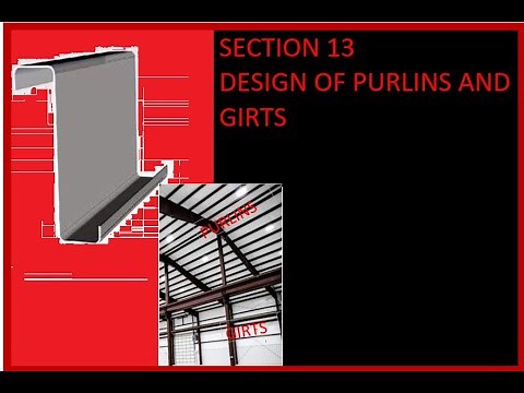 SECTION 13 PURLIN AND GIRT DESIGN