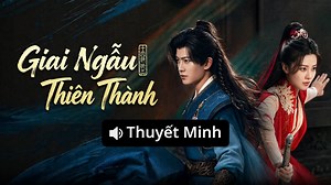 【Thuyết Minh】Giai Ngẫu Thiên Thành Tập 5- Lập tức tải APP về thưởng thức!