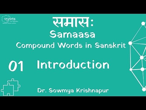 Samaasa 01 | Introduction to Samaasa | Dr. Sowmya Krishnapur