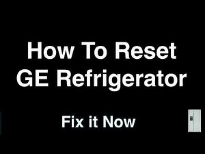 How To Reset GE Fridge - Fix it Now