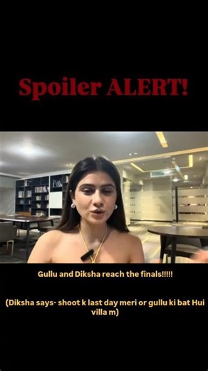 🔥 Gullu & Diksha Reach The Finals 😱 | Diksha Reveals Last Day Shoot Secret | Splitsvilla X6 Spoiler