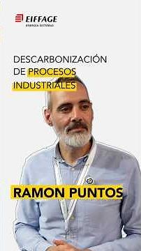 Descarbonización del sector industrial, un reto estratégico para Eiffage Energía Sistemas