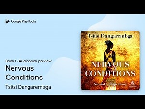 Nervous Conditions Book 1 by Tsitsi Dangarembga · Audiobook preview