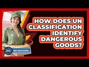 How Does UN Classification Identify Dangerous Goods?