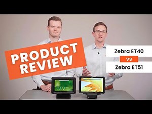 Product Review: Zebra ET40 vs Zebra ET51