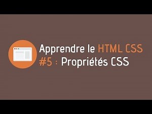 Créer un site internet - Tuto HTML CSS (#5 : Propriétés CSS)