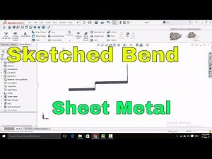 SolidWorks Tutorial: Sketched Bend Command Sheet Metal Tutorial