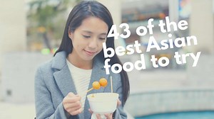 試してみる最高の、最も美味しくて珍しいアジア料理の43
