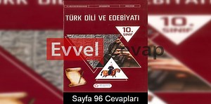 10. Sınıf Türk Dili ve Edebiyatı Ders Kitabı Cevapları Beşgen Yayınları Sayfa 96