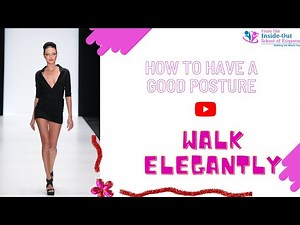 How to have a Good Posture and Walk Elegantly | Walking with Posture