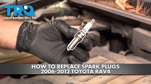 How to Replace Spark Plugs 2006-2012 Toyota RAV4