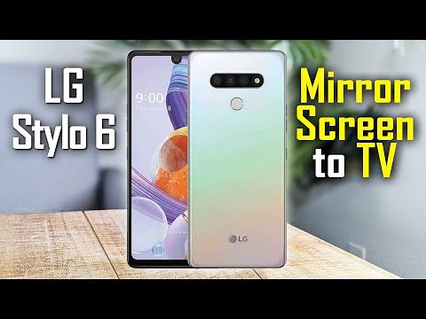 LG Stylo 6 How to Mirror Your Screen to TV