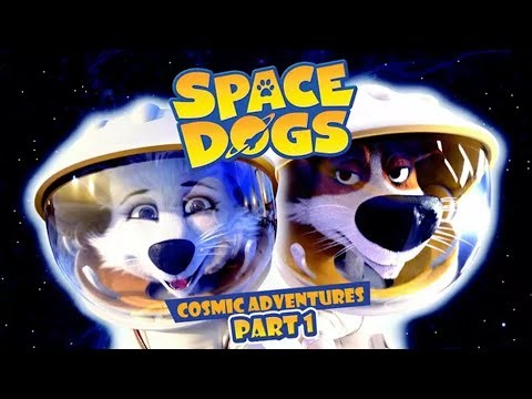Space Dogs Cosmic Adventures Part 1 | Full Family Movie