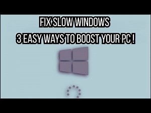Fix Slow Windows — 3 Easy Ways to Boost Your PC