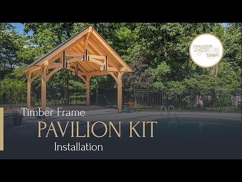 DIY Timber Frame Pavilion Kit - Lancaster County Backyard - How to Install