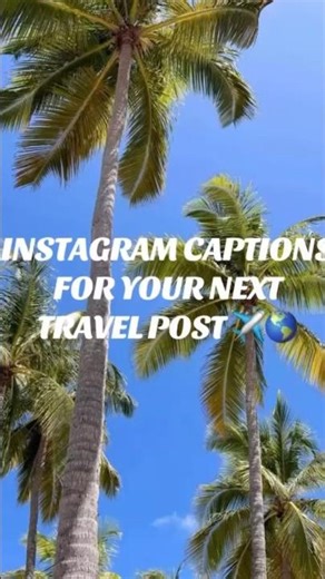 INSTAGRAM CAPTIONS FOR YOUR NEXT POST #travel #travelvlog