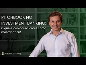 Pitchbook no Investment Banking: O que é, como funciona e como montar o seu!