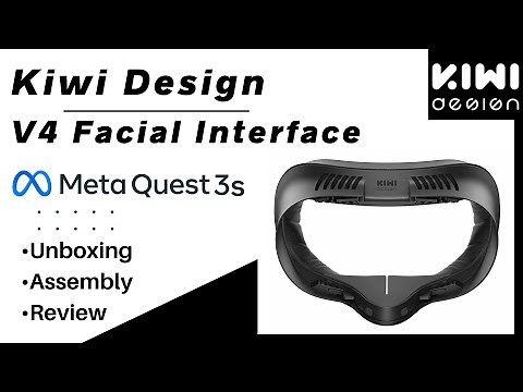Kiwi Design V4 Facial Interface For Meta Quest 3s - Unboxing, Assembly, Review