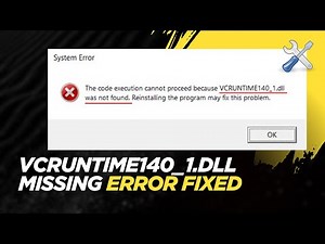 The Code Execution Cannot Proceed Because VCRUNTIME140_1.dll Was Not Found Error - Easy Fix