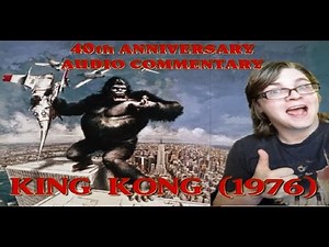King Kong (1976) 40th ANNIVERSARY COMMENTARY (Feat. Archival Interviews with Cast & Crew)