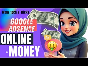 Google AdSense Tutorial | Start to Make Money Online | Wafa Tech & Tricks