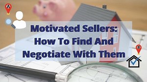 Motivated Sellers: How to Find & Negotiate Real Deals