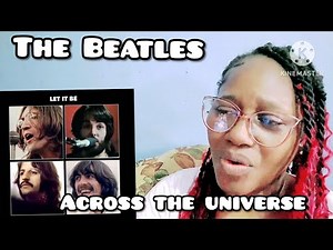 First Time Hearing "THE BEATLES _ Across The Universe / REACTION