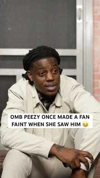 OMB Peezy says a fan fainted when she saw him in the crowd at one of his shows 😂❤️