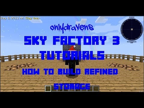 Minecraft Sky Factory 3: How To Build Refined Storage