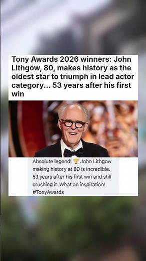 Tony Awards 2026 winners: John Lithgow, 80, makes history as the oldest star to ... #celebrity